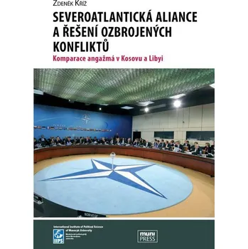 Kniha Severoatlantická aliance a řešení ozbrojených konfliktů - Zdeněk Křížek (E-Kniha)