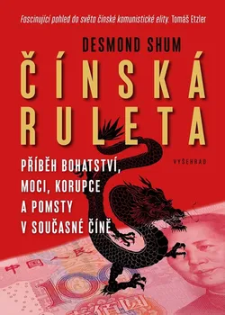 Kniha Čínská ruleta - Desmond Shum (2023) [E-kniha]