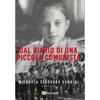 Kniha Dal diario di una piccola comunista - Michaela Šebőková Vannini (E-Kniha)