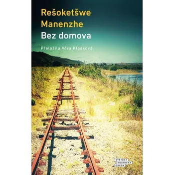 Bez domova - Rešoketšwe Manenzhe (E-Kniha)
