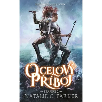 Ocelový příboj - Natalie C. Parker