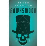 Hawksmoor - Peter Ackroyd (2016, pevná)