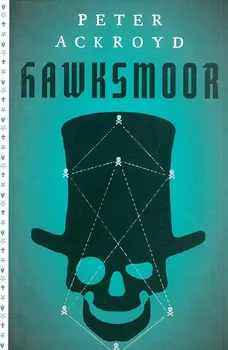 Hawksmoor - Peter Ackroyd (2016, pevná)