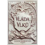 Vláda vlků - Leigh Bardugo (2021, pevná)