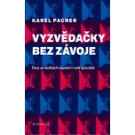 Vyzvědačky bez závoje - Karel Pacner…