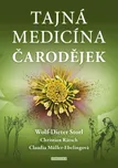 Tajná medicína čarodějek - Wolf-Dieter…