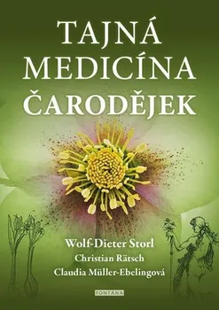 Tajná medicína čarodějek - Wolf-Dieter Storl a kol. (2021, brožovaná)