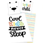 Herding Bavlněné povlečení 140x200 + 70x90 cm - Cool kids never sleep