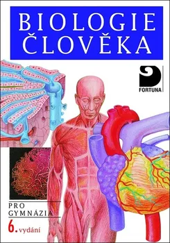 Příroda Biologie člověka: Pro gymnázia: 6. vydání - Ivan Novotný, Michal Hruška (2021, brožovaná)
