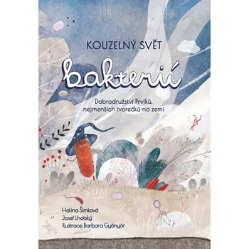 Kouzelný svět bakterií: Dobrodružství…