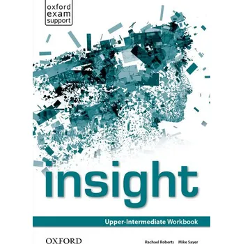 Anglický jazyk Insight: Upper-Intermediate Workbook - Rachael Roberts, Mike Sayer (2013, brožovaná)