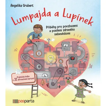 Lumpajda a Lupínek: Příběhy pro povzbuzení a posílení zdravého sebevědomí - Angelika Grubert (2021, pevná)
