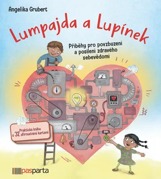 Lumpajda a Lupínek: Příběhy pro povzbuzení a posílení zdravého sebevědomí - Angelika Grubert (2021, pevná)