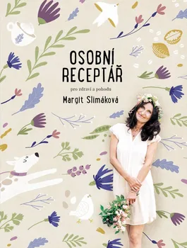 Osobní receptář pro zdraví a pohodu - Margit Slimáková (2021, brožovaná)