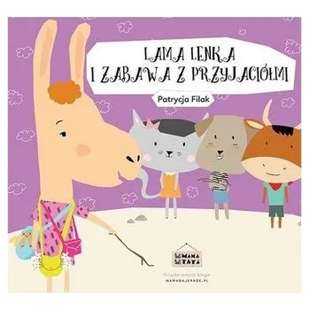 Pohádka Lama Lenka i zabawa z przyjaciółmi - Patrycja Filak