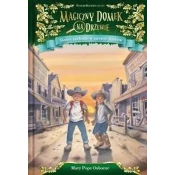 Magiczny domek na drzewie T.10 Słońce zachodzi w.. - MARY POPE OSBORNE