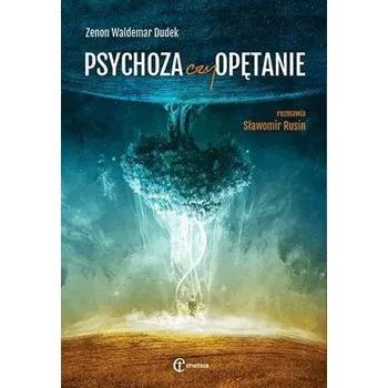 Psychoza czy opętanie - Zenon Waldemar Dudek, Sławomir Rusin