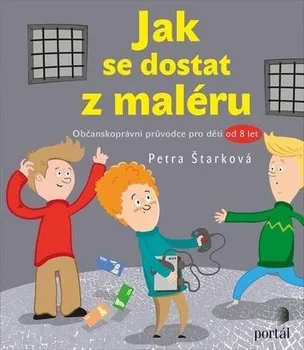 Bystrá hlava Jak se dostat z maléru: Občanskoprávní průvodce pro děti od 8 let - Petra Štarková (2020, pevná bez přebalu lesklá)