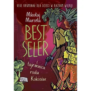 Best Seler i tajemnica rodu Kokosów - Mikołaj Marcela, Małgorzata Flis