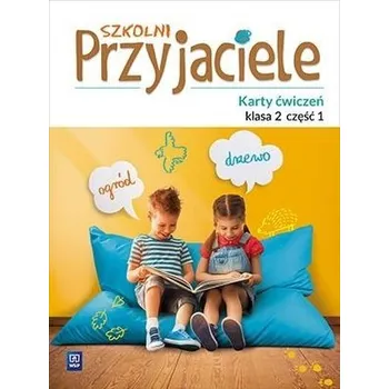 Szkolni przyjaciele. Ćwiczenia 2/1 WSiP - Praca zbiorowa