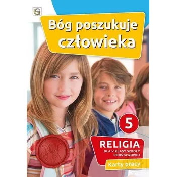 Katechizm SP 5 Bóg poszukuje człowieka KP GAUDIUM - Praca zbiorowa