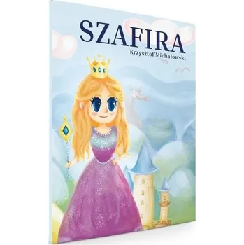Pohádka Szafira - Michałowski Krzysztof