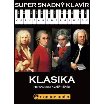 Super snadný klavír: Klasika pro…