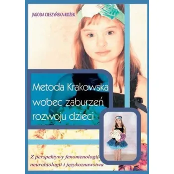 Metoda Krakowska wobec zaburzeń rozwoju dzieci - Jagoda Cieszyńska