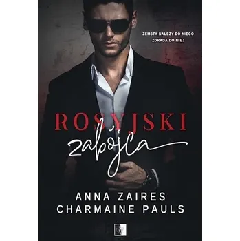 Rosyjski zabójca - Anna Zaires, Charmaine Pauls