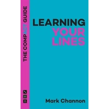 Cizojazyčná kniha Learning Your Lines: The Compact Guide - Channon, Mark