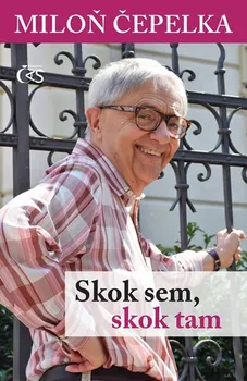 Literární biografie Skok sem, skok tam - Miloň Čepelka (2019, pevná)
