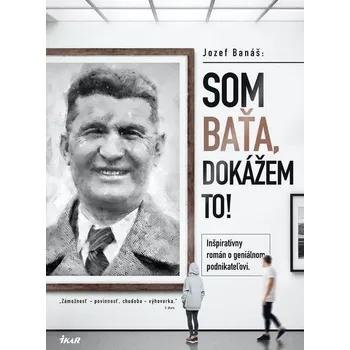 Kniha Som Baťa, dokážem to! - Jozef Banáš (E-Kniha)