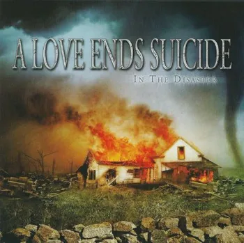 Zahraniční hudba A Love Ends Suicide - In The Disaster (CD, 14570-2)