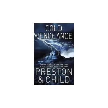 Cold Vengeance - Child, Lincoln a Preston, Douglas