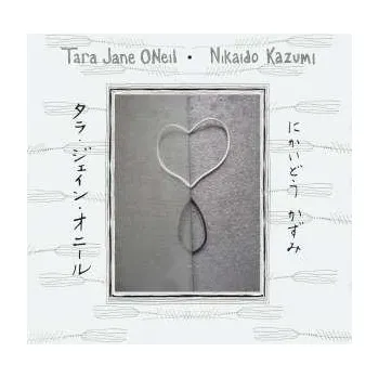 Zahraniční hudba LP Tara Jane O'Neil: Tara Jane ONeil . Nikaido Kazumi 2011