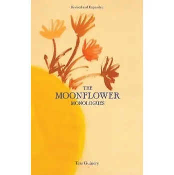Poezie Moonflower Monologues - Guinery, Tess