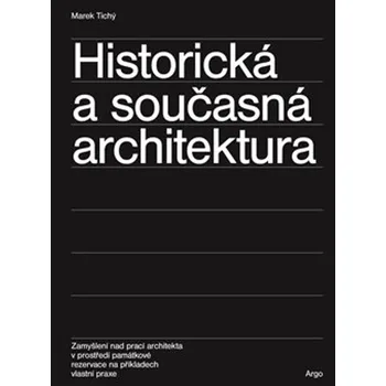 Umění Historická a současná architektura - Marek Tichý