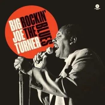 Zahraniční hudba LP Big Joe Turner: Rockin' The Blues LTD 2019 180g Bonus Tracks High Quality Vinyl Limited Edition