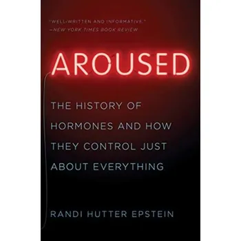 Aroused - Epstein, Randi Hutter [EN] (2019, Taschenbuch, WW Norton & Co)