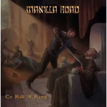 Zahraniční hudba 2LP/CD Manilla Road: To Kill A King 2017 2LP + CD