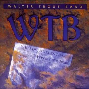 Zahraniční hudba CD Walter Trout Band: Prisoner Of A Dream 2000