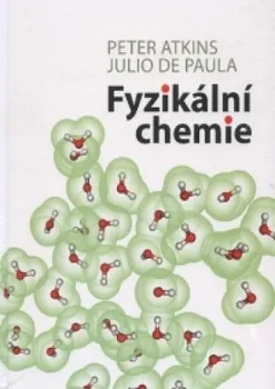 Chemie Fyzikální chemie - Peter Atkins, Julio de Paula (2013, pevná)