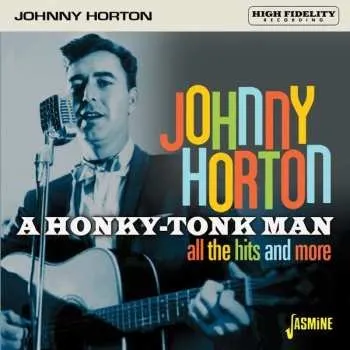 Zahraniční hudba CD Johnny Horton: A Honky-Tonk Man - All The Hits And More 2020