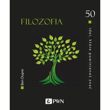 50 idei, które powinieneś znać Filozofia - Dupré, Ben