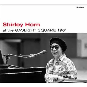 Zahraniční hudba CD Shirley Horn: At The Gaslight Square 1961 + Loads Of Love LTD | DIGI 2021 Digipack + 3 Bonus Tracks Limited Edition