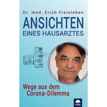 Ansichten eines Hausarztes - Freisleben, Erich