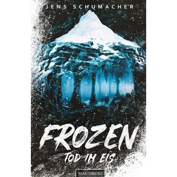Frozen - Tod im Eis - Schumacher, Jens
