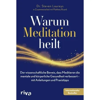 Warum Meditation heilt - Laureys, Steven
