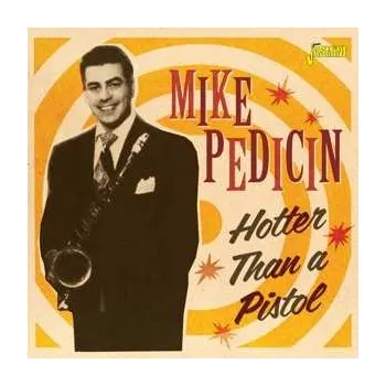 Zahraniční hudba CD Mike Pedicin Quintet: The Large Large House / Hotter Than A Pistol 2021