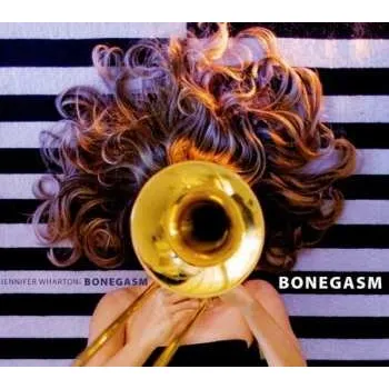 Zahraniční hudba CD Jennifer Wharton's Bonegasm: Bonegasm 2022